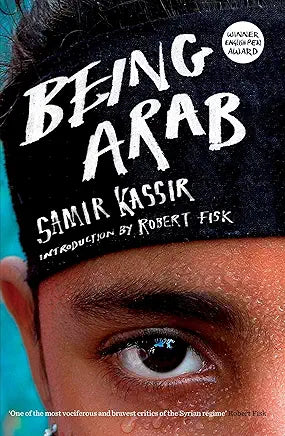 Being Arab by Samir Kassir , Will Hobson, et al.