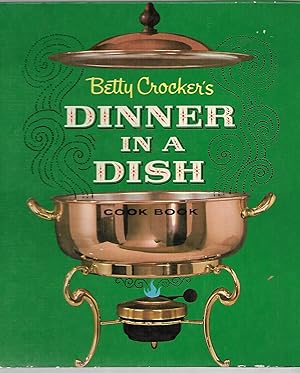 Betty Crocker's Dinner in a Dish Cook Book / Betty Crocker