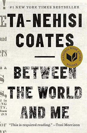 Between the World and Me / Ta-Nehisi Coates