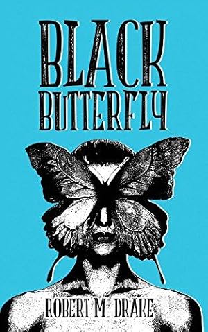 Black ButterFly / Robert M. Drake