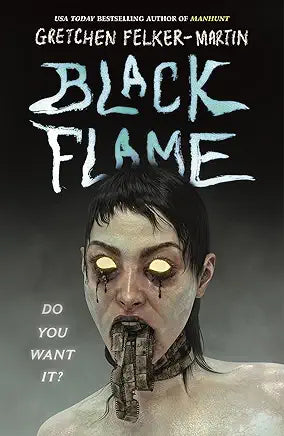 Black Flame / by Gretchen Felker-Martin