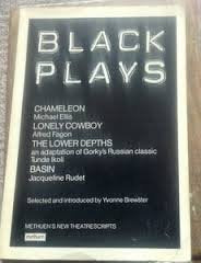 Black Plays: Chameleon / Lonely Cowboy / the Lower Depths / Basin / Rudet, Jacqueline