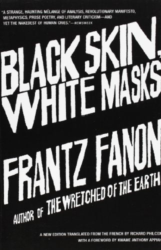 Black Skin, White Masks / Frantz Fanon