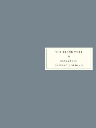 The Blank Wall / Elisabeth Sanxay Holding