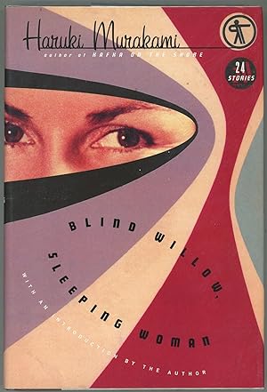 Blind Willow, Sleeping Woman: 24 Stories / by Haruki Murakami