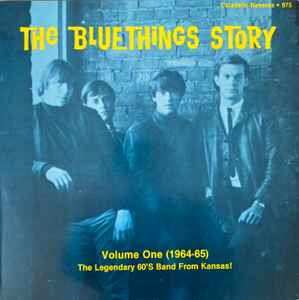 The Bluethings Story: Volume One, 1964 - 65 (Vinyl / LP)