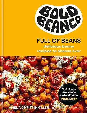 Bold Beans Full of Beans: Delicious Beany Recipes to Obsess Over / by Amelia Christie-Miller