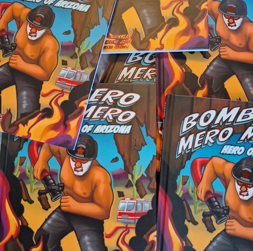 Bombero Mero Mero: Hero of Arizona / Shisslar, Erik; Joyce, Katherine