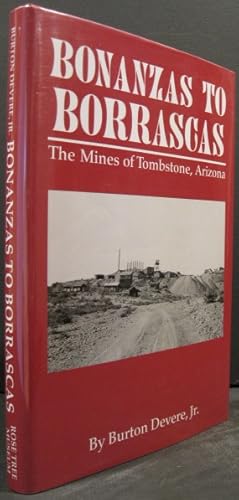 Bonanzas to Borrascas: The Mines of Tombstone, Arizona