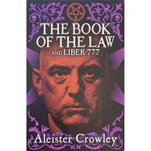 The Book of the Law and Liber 777 / Aleister Crowley