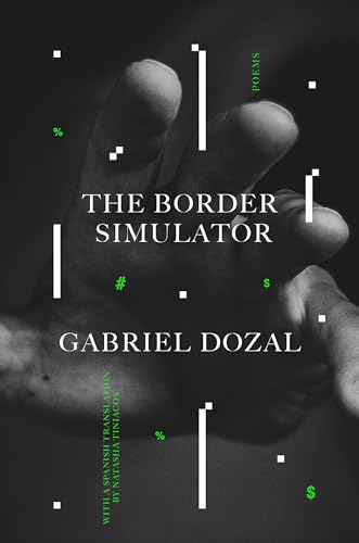 The Border Simulator: Poems / Gabriel Dozal