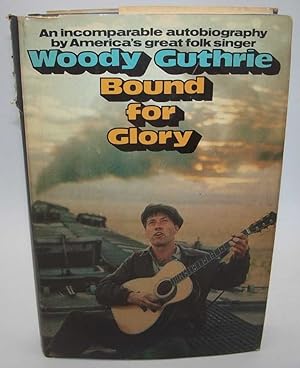 Bound for Glory: An incomparable autobiography by America's great folk singer / by Woody Guthrie; introduction by Studs Terkel
