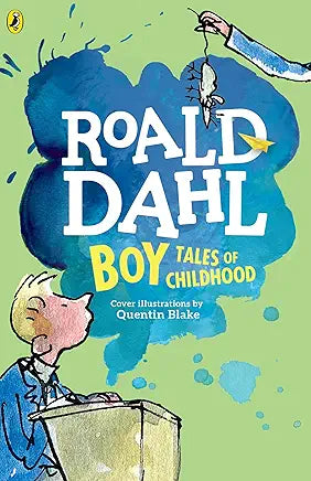 Boy: Tales of Childhood / Roald Dahl