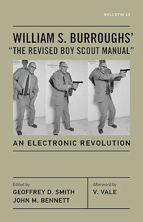 William S. Burroughs’ “The Revised Boy Scout Manual”: An Electronic Revolution (Bulletin, 23) / by William S Burroughs