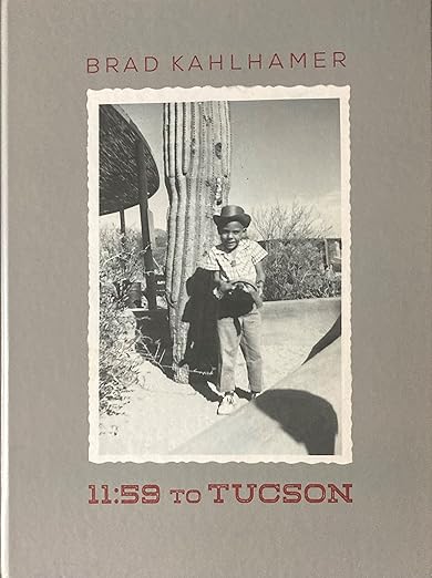 Brad Kahlhamer: 11:59 to Tucson / by Julie Sasse (Author), Natalie Díaz (Author)