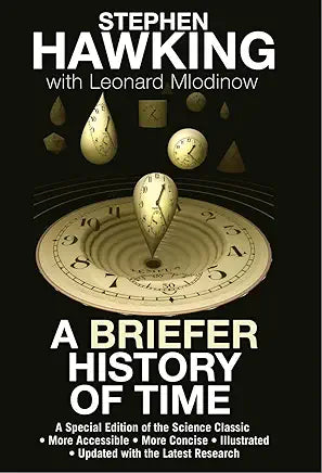 A Briefer History of Time: A Special Edition of the Science Classic / by Stephen Hawking and Leonard Mlodinow