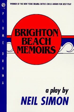 Brighton Beach Memoirs: A play by Neil Simon