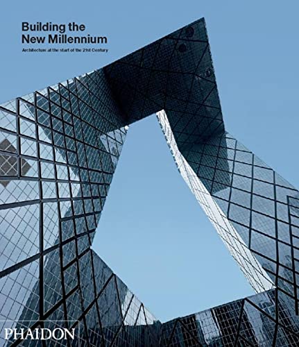 Building the New Millennium: Architecture at the Start of the 21st Century/ Sambrook, Justine; Watson, Sarah