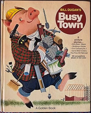 Bill Dugan's Busy Town / Bill Dugan (A Golden Book)