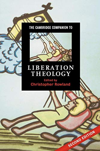 The Cambridge Companion to Liberation Theology (Cambridge Companions to Religion) / Christopher Rowland (editor)