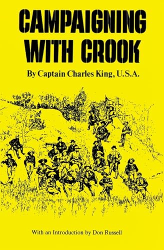 Campaigning with Crook (Volume 25) (The Western Frontier Library Series) / by Charles King