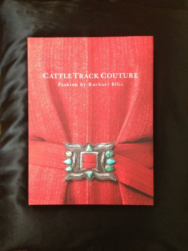 CattleTrack Couture: Fashion by Rachael Ellis / Lucy Diggs