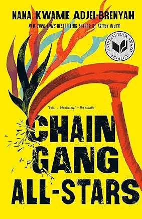 Chain Gang All Stars: A Read with Jenna Pick: A Novel by Nana Kwame Adjei-Brenyah