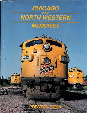 Chicago North Western Memories / Preston Cook