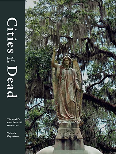 Cities of the Dead: The World's Most Beautiful Cemeteries / by Yolanda Zappaterra