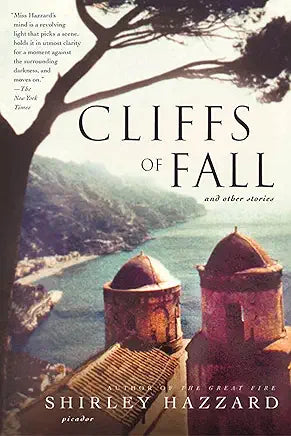 Cliffs of Fall and Other Stories / Shirley Hazzard