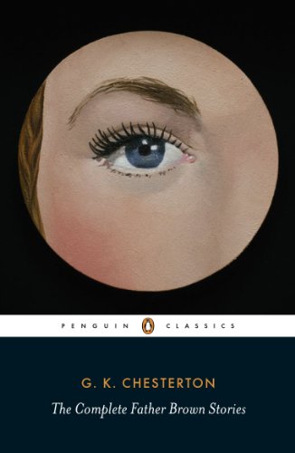 The Complete Father Brown Stories (Penguin Classics) / G.K. Chesterton