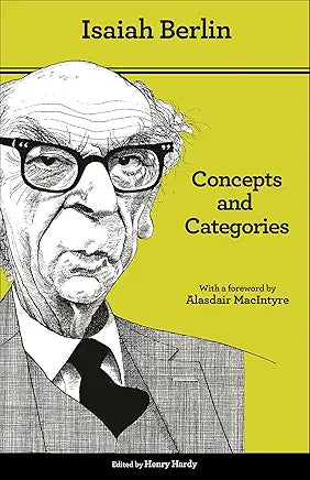 Concepts and Categories: Philosophical Essays - Second Edition / by Isaiah Berlin , Henry Hardy , et al.