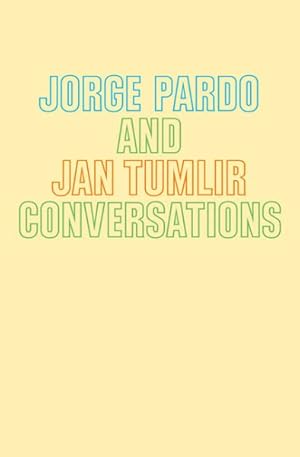 Jorge Pardo and Jan Tumlir : Conversations