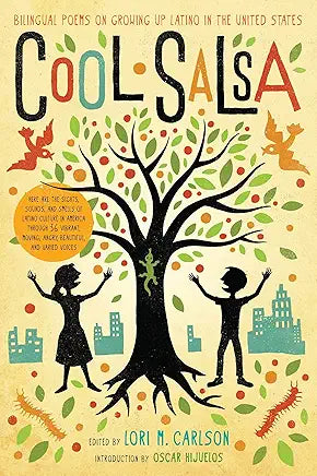 Cool Salsa: Bilingual Poems on Growing Up Latino in the United States / edited by Lori M. Carlson; introduction by Oscar Hijuelos