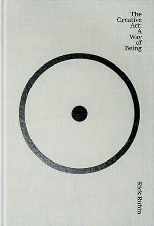 The Creative Act: A Way of Being / Rick Rubin (NEW)