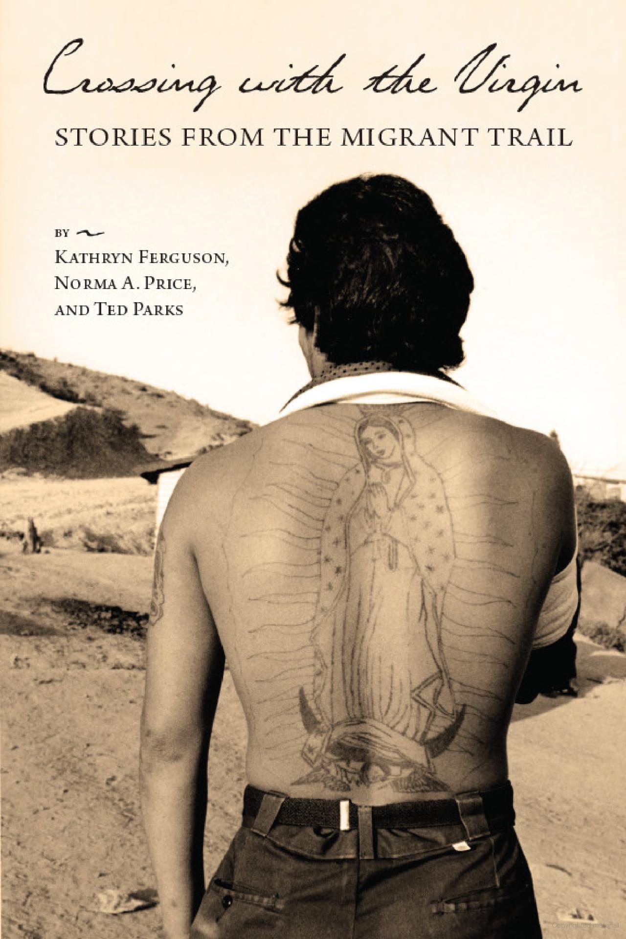 Crossing with the Virgin: Stories from the Migrant Trail (Signed) / Ferguson, Kathryn and Price, Norma