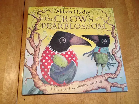 The Crows of Pearblossom / Aldous Huxley