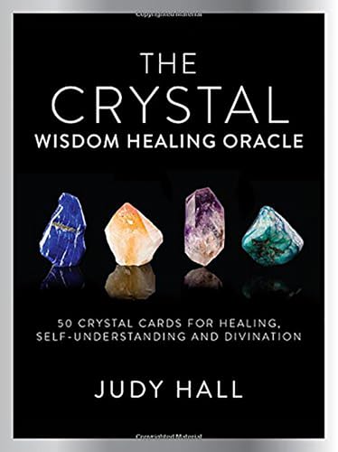 Crystal Wisdom Healing Oracle: 50 Oracle Cards for Healing, Self Understanding and Divination / Hall, Judy