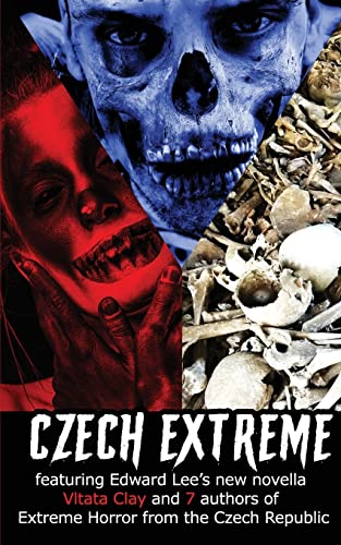 Czech Extreme / Leed, Edward; Vojtisek, Honza; Tone, Lisa