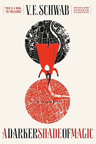 A Darker Shade of Magic: A Novel / V.E. Schwab