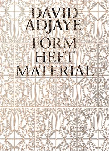 David Adjaye: Form, Heft, Material / Ryan, Zoë