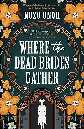 Where the Dead Brides Gather / by Nuzo Onoh