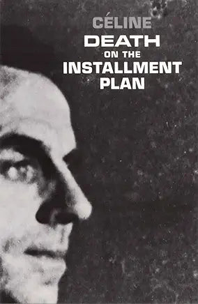 Death on the Installment Plan / Celine