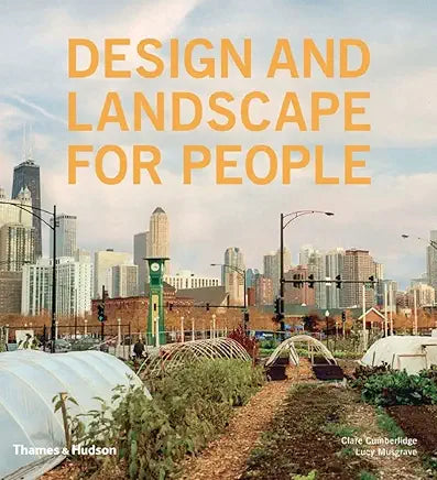 Design and Landscape for People / by Clare Cumberlidge and Lucy Musgrave
