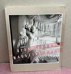 Diane Arbus: Magazine Work / Arbus, Diane and Thomas W. Southall
