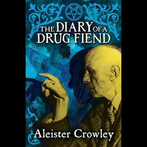 The Diary Of A Drug Fiend (Arc Classics) / by Aleister Crowley