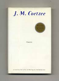 Disgrace: A Novel / by J.M. Coetzee