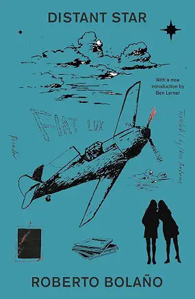 Distant Star by Roberto Bolaño and Chris Andrews