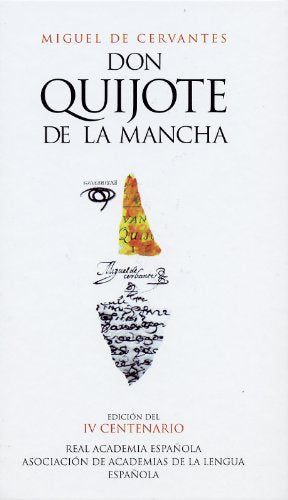 Don Quijote de la Mancha (Edicion del IV Centenario) (Spanish Edition) / Miguel De Cervantes