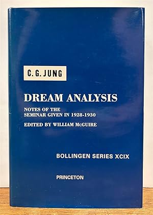 Dream Analysis Notes of the Seminar Given in 1928-1930 / C. G. Jung